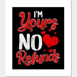 I'm Yours No Refunds Relationship Funny Humor Sayings Posters and Art